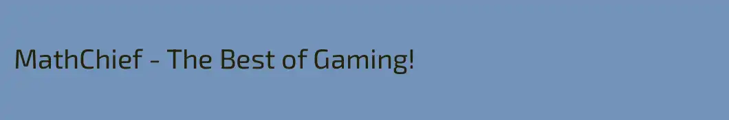 MathChief - The Best of Gaming!